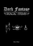 RPG Item: Dark Fantasy: Magic Items