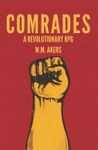 RPG Item: Comrades: A Revolutionary RPG