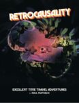 RPG Item: Retrocausality: Excellent Time Travel Adventures