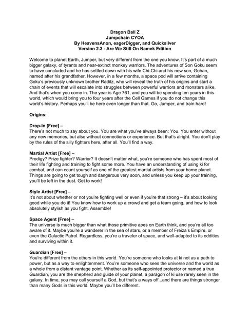 Dragon Ball Z Jumpchain Cyoa Rpg Item Rpggeek Parent tags (more general) pokémon colosseum and pokémon xd: dragon ball z jumpchain cyoa rpg item