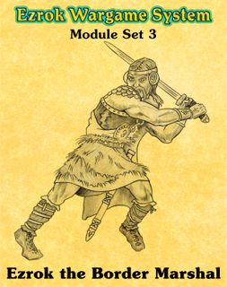 Ezrok Wargame System: Ezrok the Border Marshal