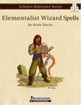 RPG Item: Echelon Reference Series: Elementalist Wizard Spells