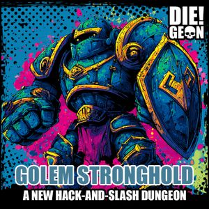 DIE!geon: Golem Stronghold