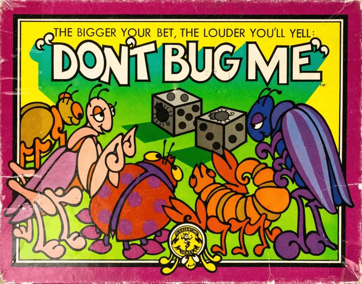 Don't Bug Me