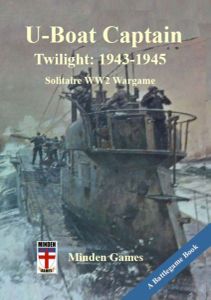 U-Boat Captain: Twilight 1943-1945 – Solitaire WW2 Wargame