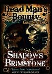 Shadows of Brimstone: Dead Man's Bounty Supplement