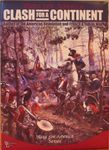 Clash for a Continent:  Battles of the American Revolution and French & Indian War