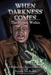 When Darkness Comes - The Horror Within