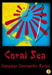 Coral Sea: Campaign Commander Volume II
