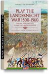 Play the Landsknecht wars 1500-1560