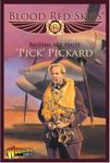 Blood Red Skies: British Ace Pilot – 'Pick' Pickard