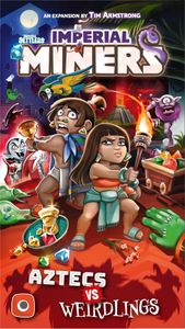 Imperial Miners: Aztecs vs Weirdlings | Board Game