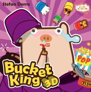 Bucket King 3D