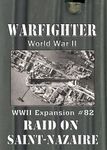 More Warfighter: WWII Expansion #82 – Raid on Saint-Nazaire videos