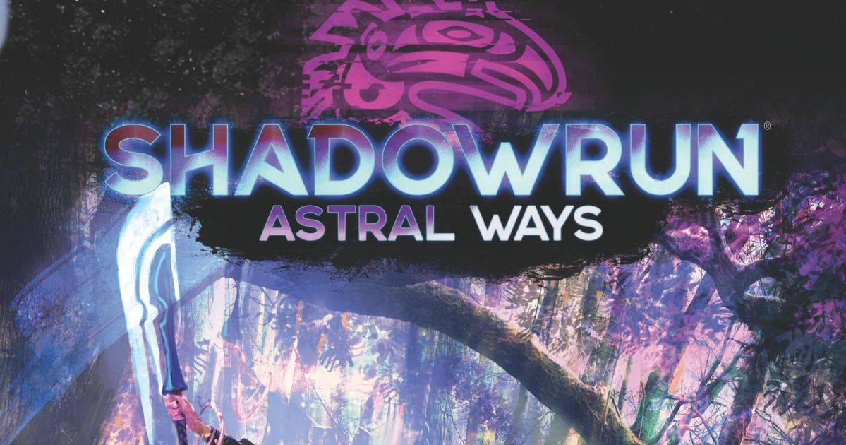 Shadowrun 6E RPG: Astral Ways, Roleplaying Games