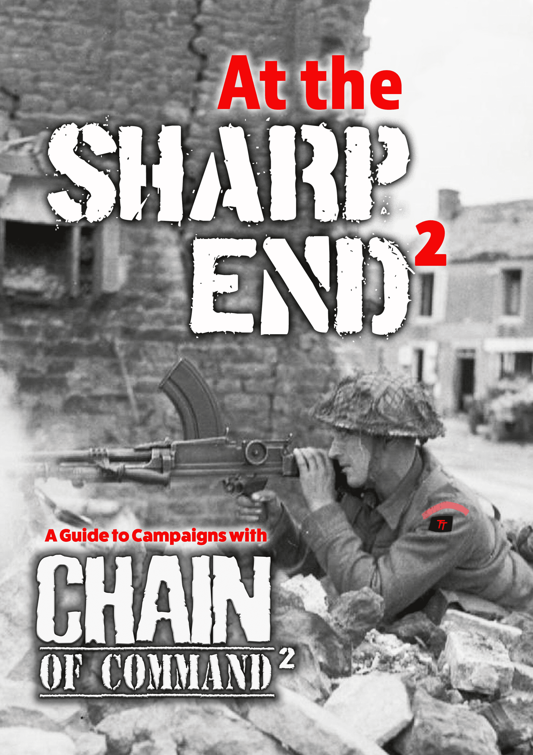 At the Sharp End 2: A Guide to Campaigns with Chain of Command 2