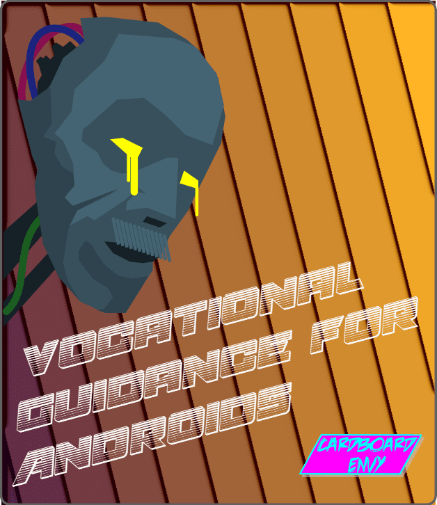Vocational Guidance for Androids