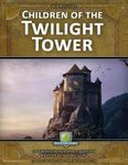 RPG Item: Children of the Twilight Tower