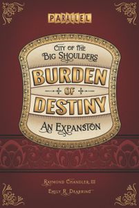 City of the Big Shoulders: Burden of Destiny | Board Game 