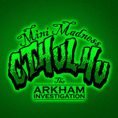 Mini Madness Cthulhu: The Arkham Investigation