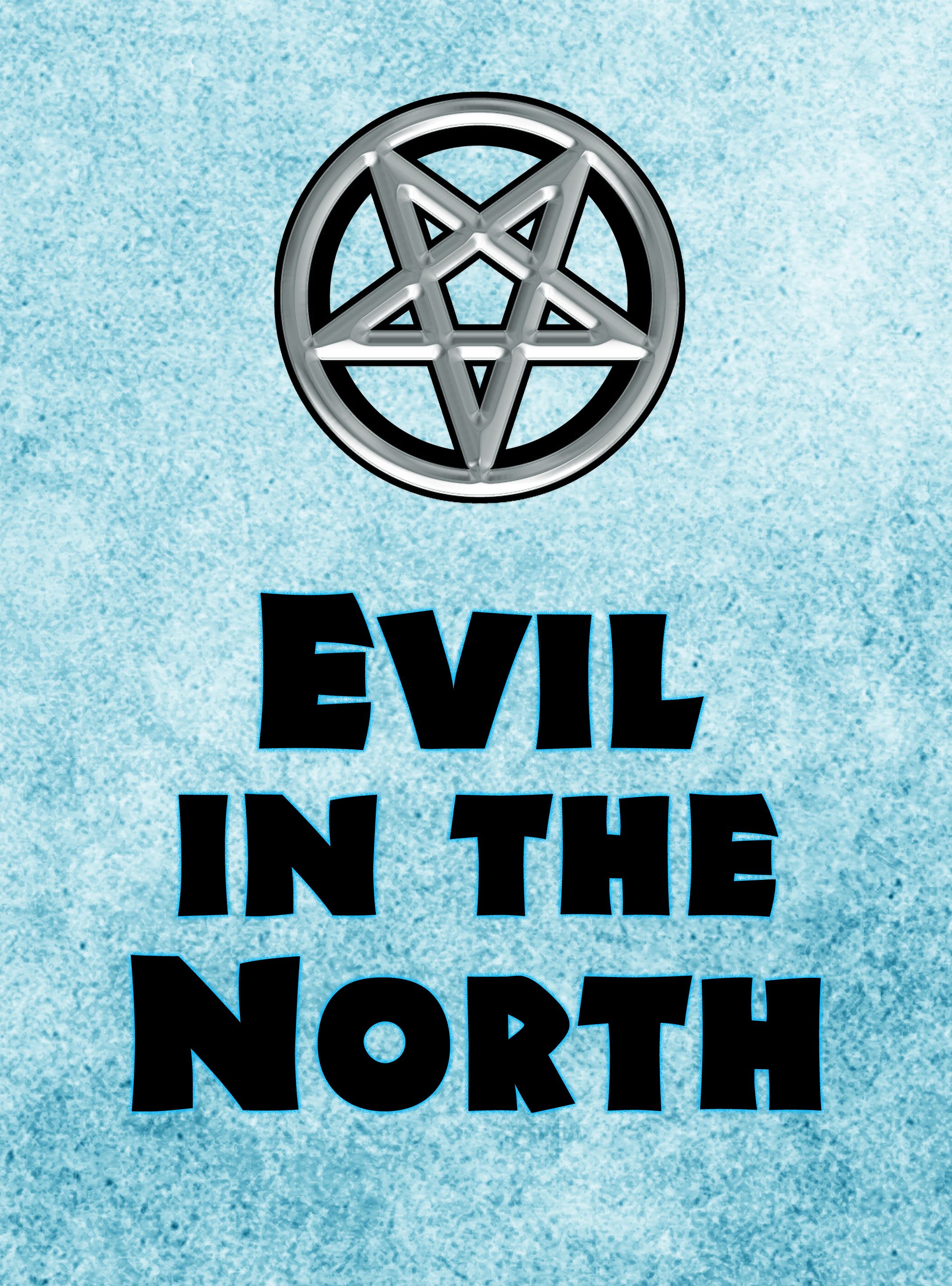 Evil In The North