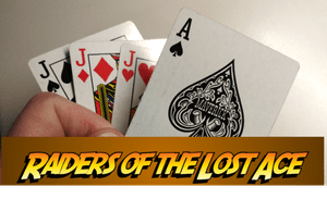 Raiders of the Lost Ace