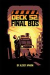 More DECK 52: Final Bus videos