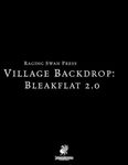 RPG Item: Village Backdrop: Bleakflat 2.0 (PF2)