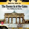 The Enemy is at the Gates: The Battle for Berlin – Modern War 