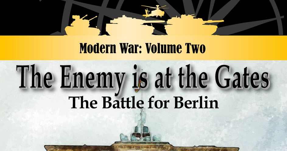 The Enemy is at the Gates: The Battle for Berlin – Modern War 