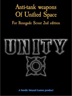 Unity: Anti-Tank Weapons of Unified Space – For Renegade Scout 2nd Edition
