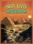 Board Game: Santa Maria: American Kingdoms