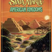 Santa Maria: American Kingdoms