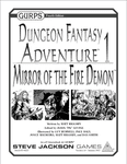 RPG Item: GURPS Dungeon Fantasy Adventure 1: Mirror of the Fire Demon