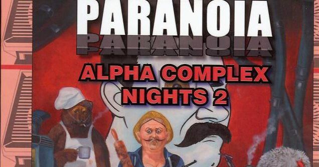Alpha Complex Nights 2 | RPG Item | RPGGeek