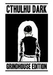 RPG Item: Cthulhu Dark Grindhouse Edition