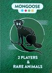 Mongoose: 2 Players & Rare Animals