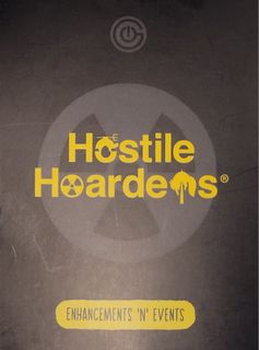 Hostile Hoarders: Enhancements 'N' Events