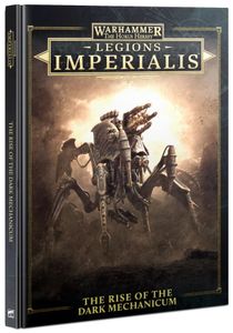 Warhammer: The Horus Heresy – Legions Imperialis: The Rise of the Dark Mechanicum