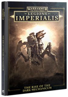 Warhammer: The Horus Heresy – Legions Imperialis: The Rise of the Dark Mechanicum