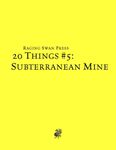 RPG Item: 20 Things #05: Subterranean Mine