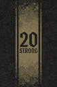 20 Strong