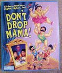 More Don't Drop Mama! videos