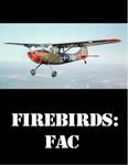 Firebirds: FAC