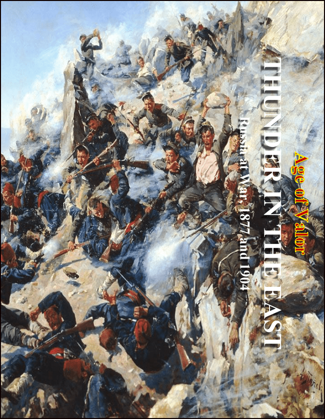 Age of Valor: Thunder in the East, Russia at War 1877 and 1904