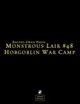 RPG Item: Monstrous Lair #48: Hobgoblin War Camp