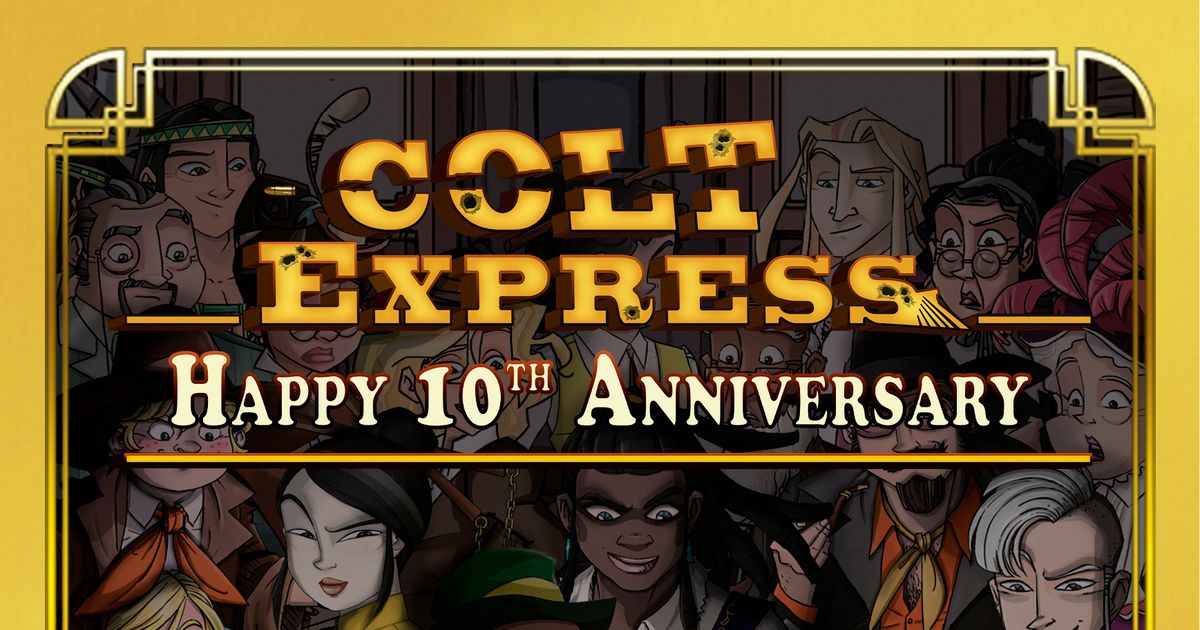 Colt Express: Happy 10th Anniversary | Board Game | BoardGameGeek