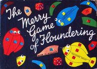 The Merry Game of Floundering