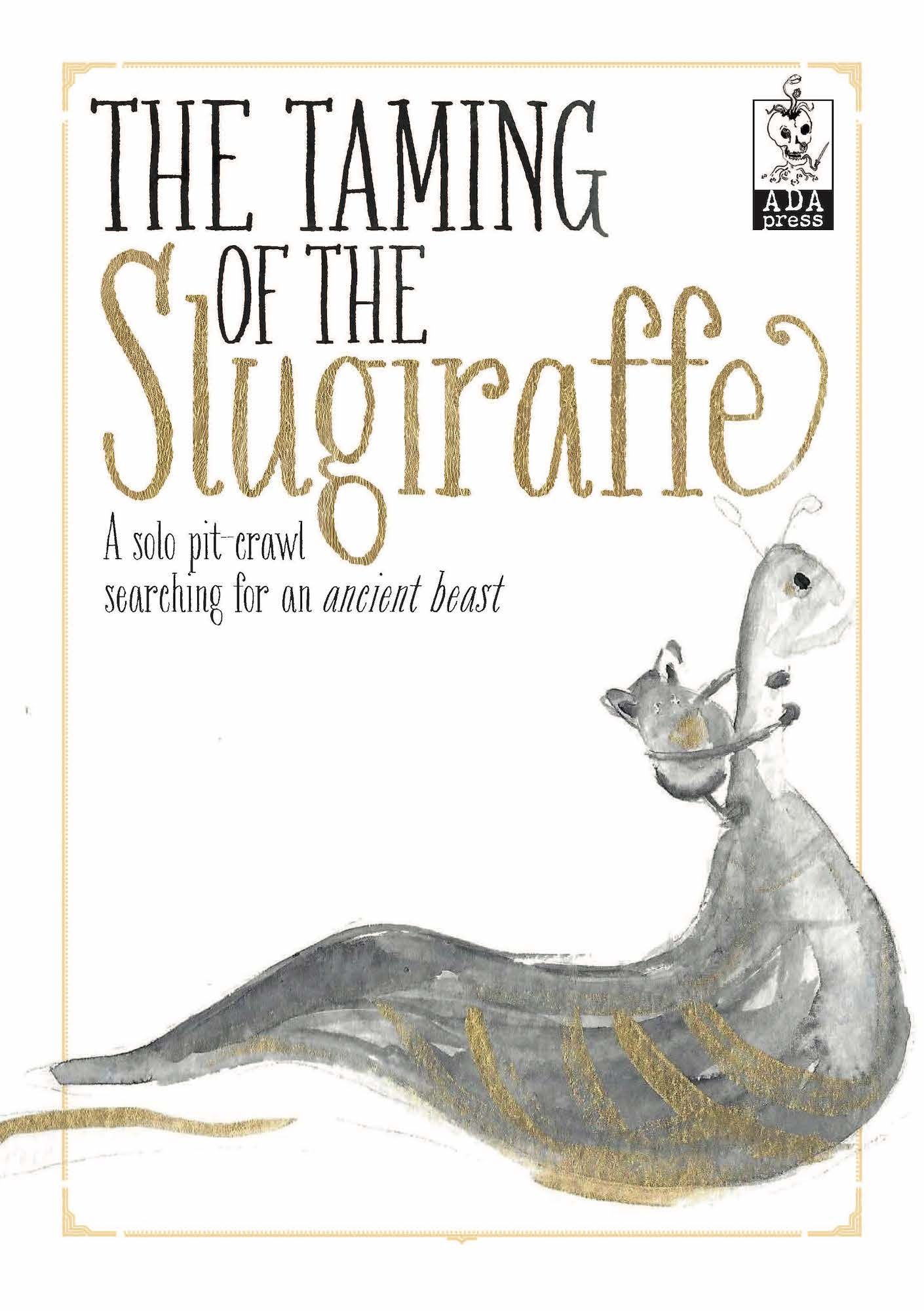 The Taming of the Slugiraffe