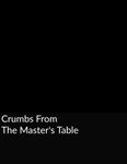 RPG Item: Crumbs from the Master's Table